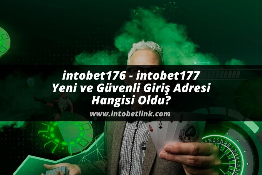 intobet176 - intobet177 Yeni ve Güvenli Giriş Adresi Hangisi Oldu